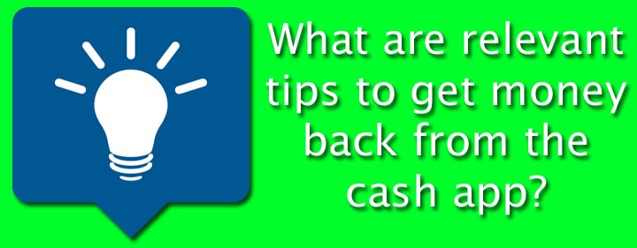 How do I get my money back from cash App?