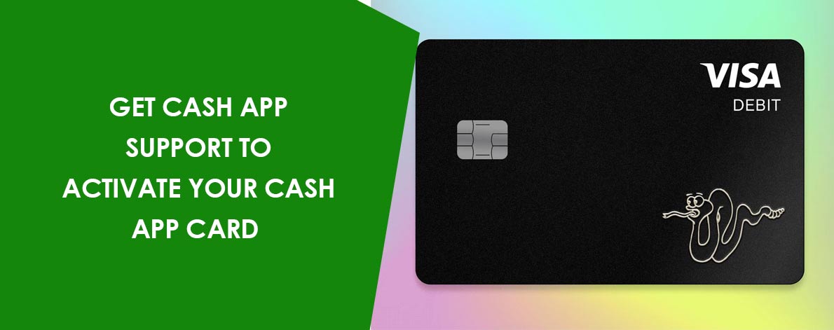 Get Cash App Support To Activate Your Cash App Card