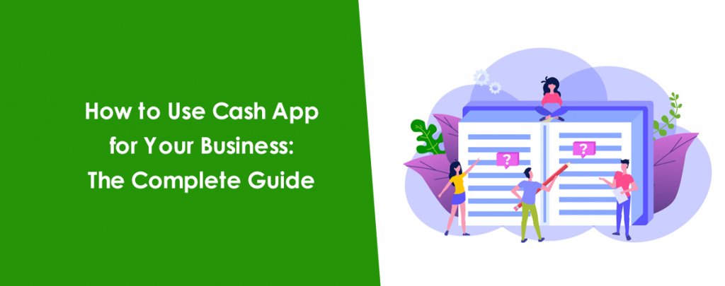 How to Use Cash App for Your Business