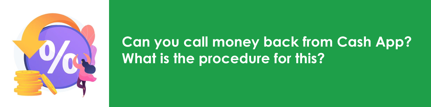 Can You Call Money Back From Cash App? What Is The Procedure For This