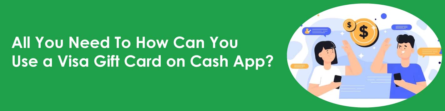 Can You Use a Visa Gift Card on Cash App? How to Link Gift Card on Cash App