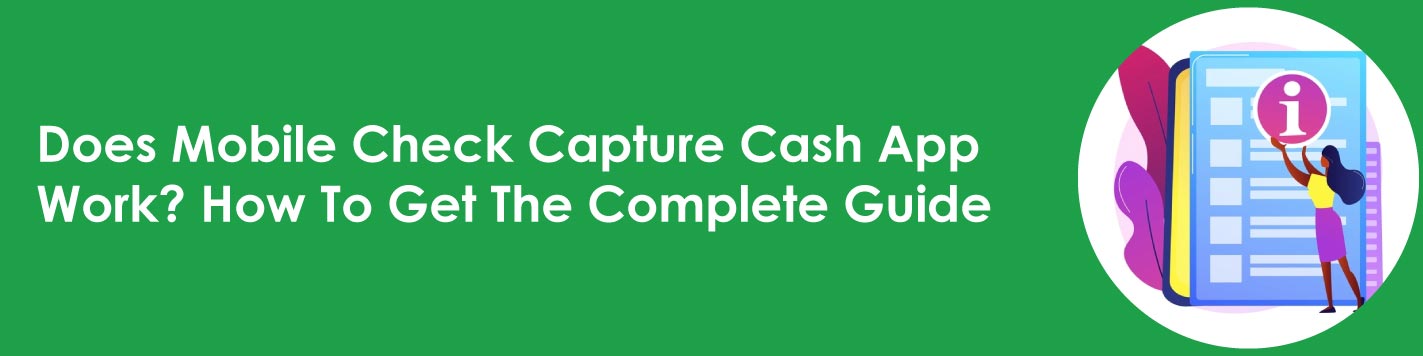 How Does Mobile Check Capture Cash App Work? Cash App Mobile Check Deposit