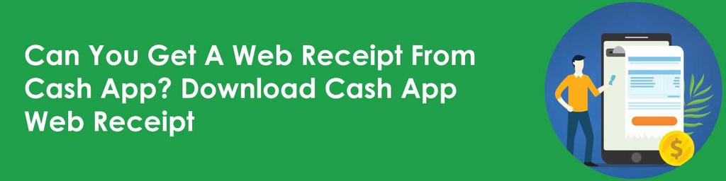 Can You Get A Web Receipt From Cash App? Download Cash App Web Receipt