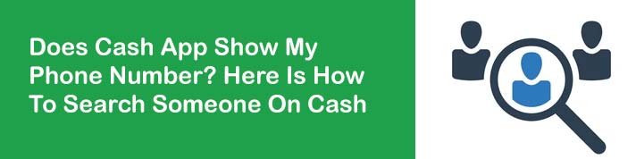 Does Cash App Show My Phone Number? Here Is How To Search Someone On Cash App
